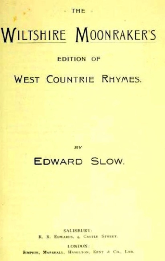 The Wiltshire Moonrakers Edition of West Country Rhymes
(1903)